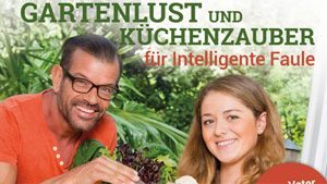 Buch "Gartenlust und Küchenzauber für intelligente Faule"