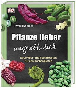 Buch "Pflanze lieber ungewöhnlich" (D+K)