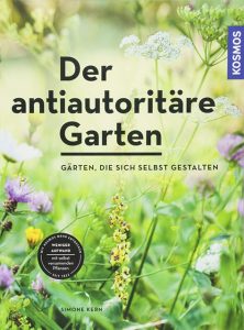 Buch "Der antiautoritäre Garten" (Kosmos)