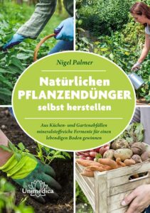 Buch: "Natürliche Pflanzendünger selbst herstellen"